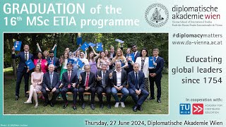 Graduation Ceremony of the 16th MSc ETIA programme 2024 Gaias Dreamers
Recording of the Graduation Ceremony of the 16th MSc ETIA programme Gaias Dreamers on 27 June 2024 at the Diplomatischen Akademie Wien - Vienna School of International Studies, organised in cooperation with the TU Wiens Academy for Continuing Education
Entrée
***
Music
Giuseppe Verdi (1813–1901)
Triumphal March from Aida
***
Ceremonial Opening & Welcome
Emil Brix (Director, Vienna School of International Studies)
Kurt Matyas (Professor for Engineering Management, TU Wien)
***
Interlude
Nico Samitz (*1991)
Fanfare for Brass Quintet (Arrangement for Brass Quartet by Georg Hanousek)
***
Speeches of the Academic Directors & Graduation
Holger P. Hestermeyer (Professor of International and EU Law, Vienna School of International Studies; Academic Programme Director, MSc Environmental Technology & International Affairs)
Hans Puxbaum (Academic Programme Director, TU Wien)
***
Gaudeamus Igitur (Cheerful Arrangement by Johannes Schofnegger)
***
ARA Best Study Award
Martin Prieler (CEO, ARA Altstoff Recycling Austria AG)
Nikola Mirčetić (ARA Best Study Award winner 2022-24)
Luka Šolić (ARA Best Study Award winner 2022-24)
Clara Anastasia Wend (ARA Best Study Award winner 2022-24)
***
Valedictorian of the Alumni of the 16th MSc ETIA programme Gaias Dreamers
Carina Karnicar & Iva Marinova Tsolova-Kutsarova
***
National Anthem
***
European Anthem
***
Closing of the Ceremony
***
Music by the Brass Quartet of the Orchestra of the University of Vienna
Chapters:
00:00:00 Ceremonial Opening
00:02:55 Welcome Speech by Emil Brix
00:19:34 Welcome Speech by Kurt Matyas
00:24:37 Interlude
00:27:16 Speech of the Academic Director Holger P. Hestermeyer
00:31:22 Speech of the Academic Director Hans Puxbaum
00:36:21 Graduation and Gaudeamus Igitur
00:44:57 ARA Best Study Award
00:56:09 Valedictorian of the Alumni of the 16th MSc ETIA programme
01:10:44 National and European Anthem
01:13:10 Closing of the Ceremony
Learn more about the DA and its programmes at https://www.da-vienna.ac.at.
#diplomacymatters
Partner:
TU Wien ACE: https://www.tuwien.at/ace
Photo: © DA/Peter Lechner Graduation Ceremony of the 16th MSc ETIA programme 2024 Gaias Dreamers