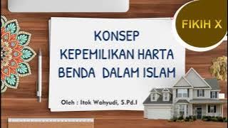 KONSEP KEPEMILIKAN HARTA BENDA DALAM ISLAM ~ MATERI FIKIH KELAS X