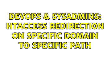 DevOps & SysAdmins: htaccess redirection on specific domain to specific path