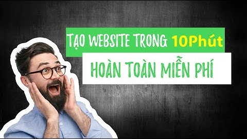 Hướng dẫn tạo website trong 10 phút | Miễn phí 💯 | Không cần code