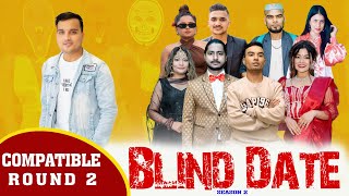Blind Date || S2 || COMPATIBLE ROUND 2