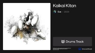 Kaikai Kitan — Eve (Drums Only)