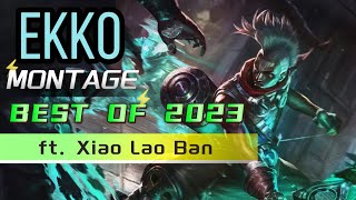 Xiao Lao Ban Ekko Montage - Best of 2023