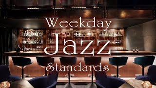 Weekday Standard Jazz BGM for Work or Study「ウイークデイ・有名ジャズ・スタンダードBGM」★作業用、カフェ・バータイム用BGM等に。