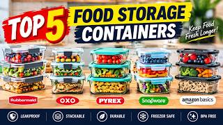 5 Best Food Storage Containers in 2026 — Tested for Freshness