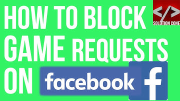 How to Block / Stop Game Requests on Facebook Forever 2015