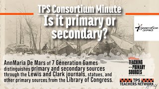 Primary Source Minute – Is it a Primary Source or Secondary Source?