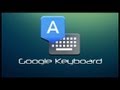 طريقة تثبيت Google Keyboard وإضافة اللغة العربية لأي جهاز أندرويد