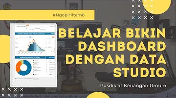 #NgopiHitam8 : Belajar bikin Dashboard dengan Data Studio