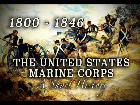 United States Marine Corps - 1800 to 1846 - A Short History