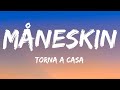 Måneskin - Torna a casa (Lyrics/Testo)