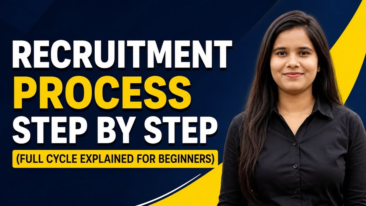 Recruitment Process Step by Step | Full Recruitment Cycle Explained for Beginners (2026) (video lesson)