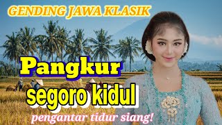 GENDING JAWA KLASIK SEGORO KIDUL -  UYON UYON PALARAN PANGKUR JAMPI SAYAHH 