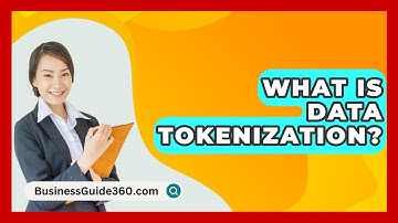 What Is Data Tokenization? - BusinessGuide360.com