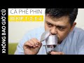 Bí kíp pha cafe phin chưa từng được tiết lộ