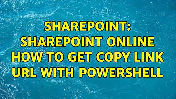 Sharepoint: Sharepoint online how to get copy link url with powershell