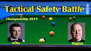 Snooker Tactical safety battle- HD- Selby Vs Higgins 2019