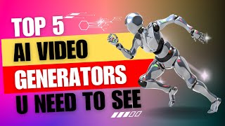 Unleashing Creativity with AI The Top 5 Video Generators You Need to See