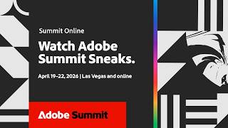 Sneaks | Adobe Summit 2026 | Adobe screenshot 4