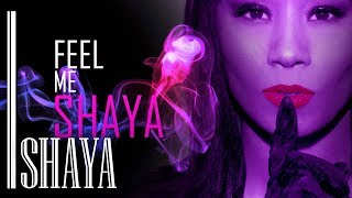 Shaya - Feel Me - Official Audio Release