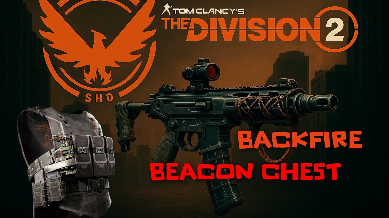 The Division 2 Backfire - Beacon Chest Build