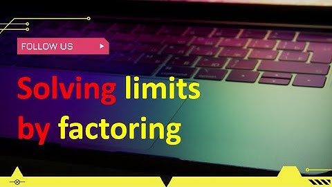 Solving limits by factoring | Calculus Tutorial and Help