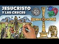 Jesucristo y las primeras cruces del cristianismo