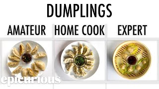 4 Levels of Dumplings: Amateur to Food Scientist | Epicurious