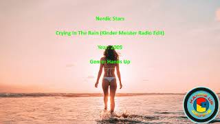 Nordic Stars - Crying In The Rain (Kinder Meister Radio Edit) - 2009 - Hands Up Archive