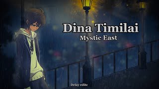Dina timilai - Mystic East song // delay editz // Chahaney timi lai dherai chan aru song //