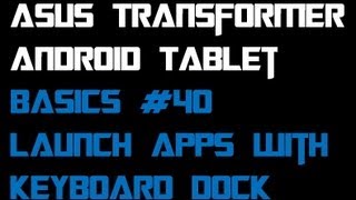 Basics: #40 App Keyboard Shortcuts - Asus Transformer Prime Infinity  (TF201, TF300, TF700) screenshot 3