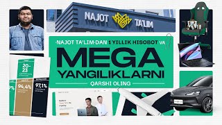 🤩 «Najot Ta&#39;lim»dan 1 yillik hisobot va MEGA yangiliklarni qarshi oling!