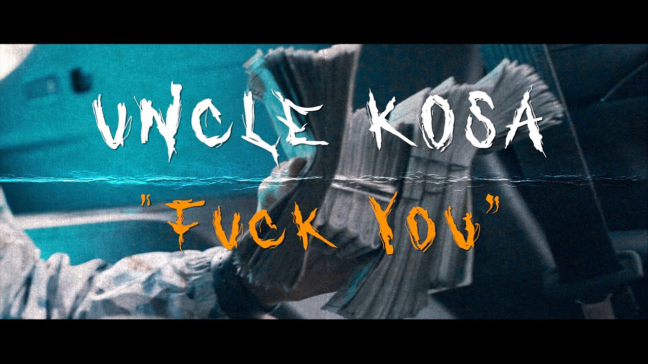 Watch Uncle Kosa - F**k You (Official Video) #ihateyouall shot by @devprodfilms on YouTube Watch Uncle Kosa - F**k You (Official Video) #ihateyouall shot by @devprodfilms on YouTube