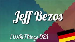 Jeff Bezos -  [WikiThings DE]