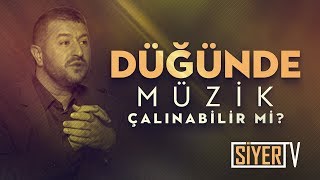 Düğünde Müzik Çalınabilir mi?