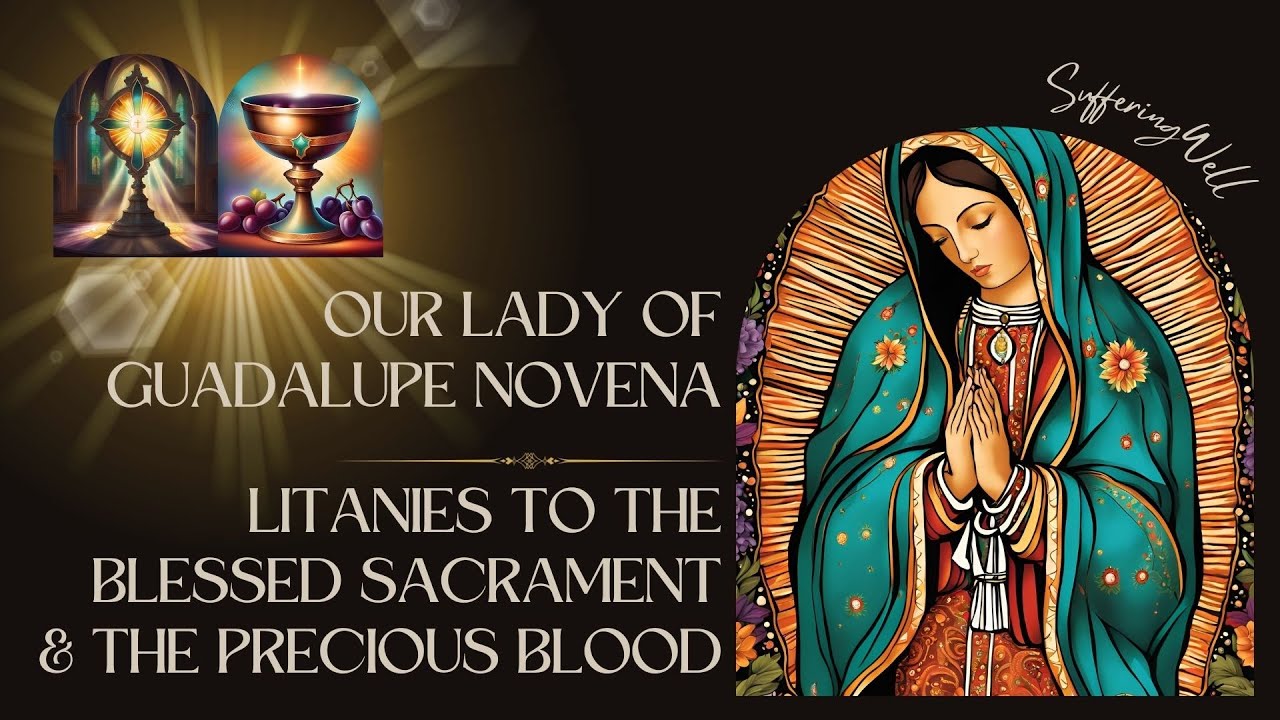 Novena to Our Lady Of Guadalupe With Litanies to The Blessed Sacrament ...