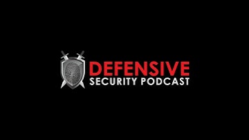 Defensive Security Podcast Episode 90