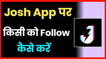 How To Follow On Josh App !! Josh App Par Follow Kaise Karen