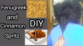 How To Make Fenugreek and Cinnamon Spray for Faster Hair Growth and Retention//Home made DIY