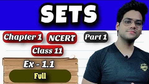 Sets Class 11 | Part 1 | Maths Chapter 1 | Ex- 1.1 Full | Maths Future