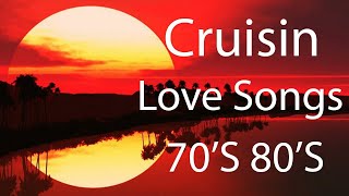 Cruisin Beautiful love songs 80s 90s New Playlist 2021 ( No Ads )