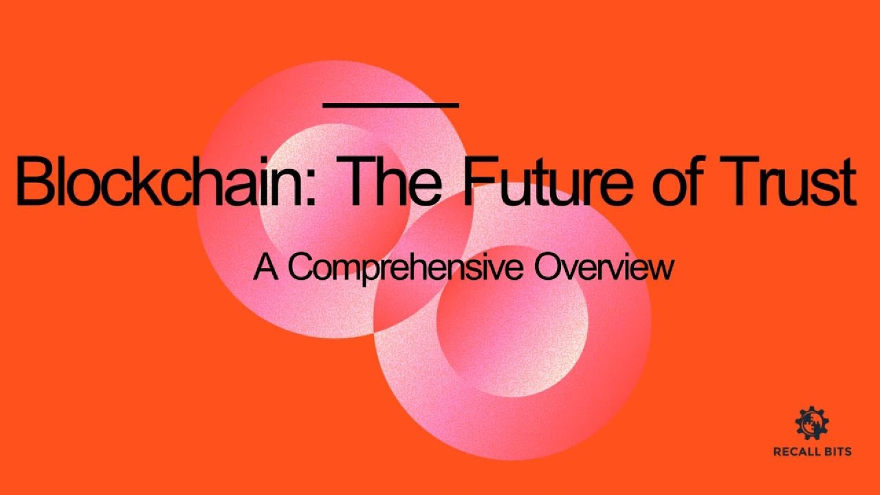 Blockchain explained: The Future of Trust | Comprehensive Overview for ...