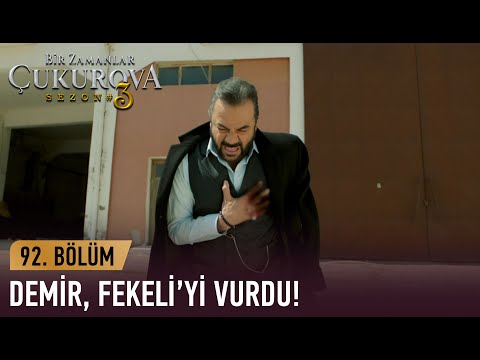 Demir, Fekeli'yi vurdu! - Bir Zamanlar Çukurova 92. Bölüm