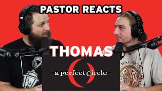 A Perfect Circle Thomas // Pastor Reaction // Lyrical Analysis