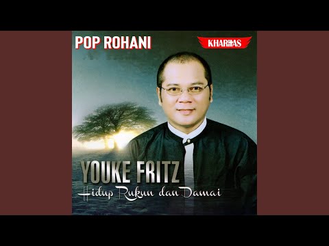 YOUKE FRITZ - YESUS KEKUATANKU | Lagu Rohani