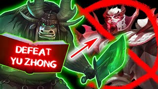 How to beat Yu Zhong every time