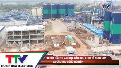 Tăng cường thu hút đầu tư vào địa bàn Khu kinh tế Nghi Sơn  và các Khu công nghiệp