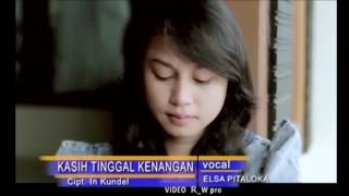 KASIH TINGGAL KENANGAN ↔ELSA PITALOKA↔