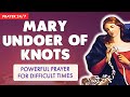🔴  POWERFUL PRAYER for DIFFICULT TIMES 🙏 to MARY UNDOER of KNOTS - Prayer 24/7