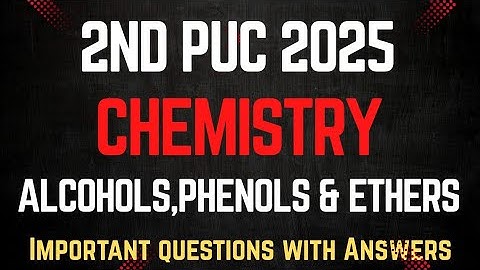 2nd PUC Chemistry || ALCOHOLS PHENOLS & ETHERS || Important Questions with Answers